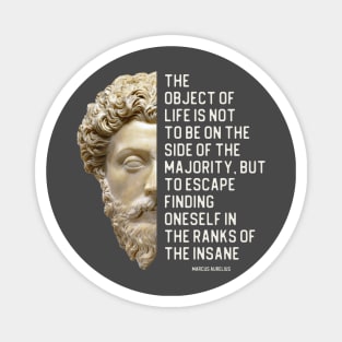 Marcus Aurelius quote about the majority and the insane, plus statue portrait Magnet